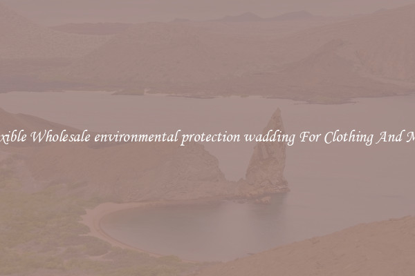 Flexible Wholesale environmental protection wadding For Clothing And More