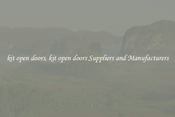 kit open doors, kit open doors Suppliers and Manufacturers