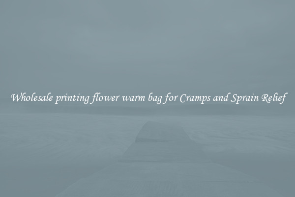 Wholesale printing flower warm bag for Cramps and Sprain Relief