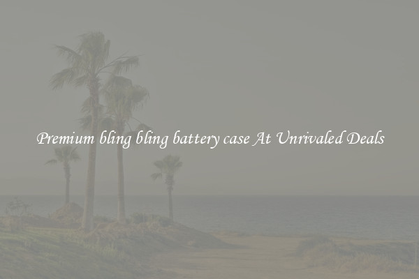 Premium bling bling battery case At Unrivaled Deals