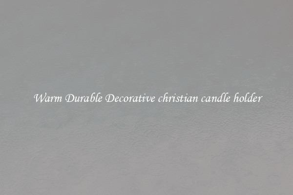 Warm Durable Decorative christian candle holder
