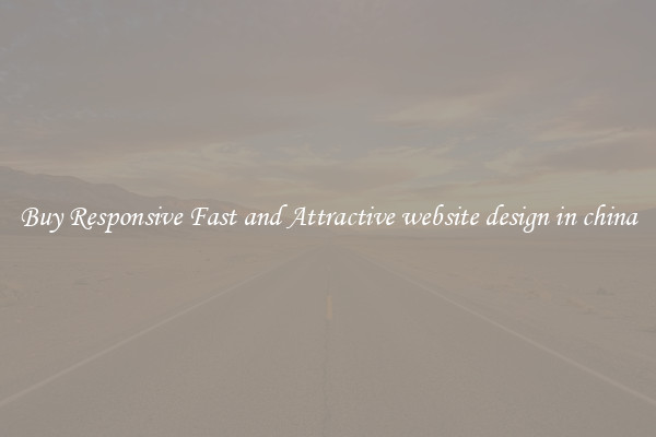 Buy Responsive Fast and Attractive website design in china