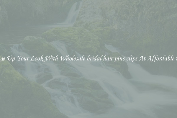 Change Up Your Look With Wholesale bridal hair pins clips At Affordable Prices