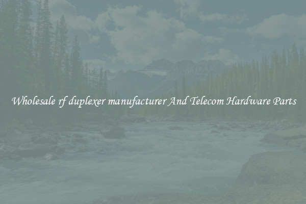 Wholesale rf duplexer manufacturer And Telecom Hardware Parts