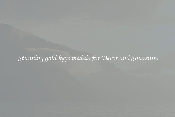 Stunning gold keys medals for Decor and Souvenirs